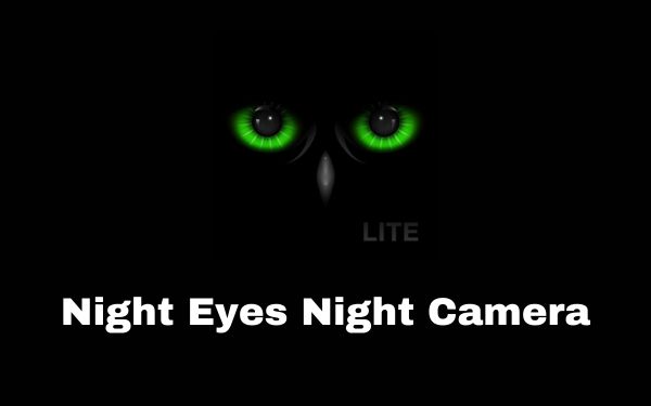 Night Eyes Night Camera