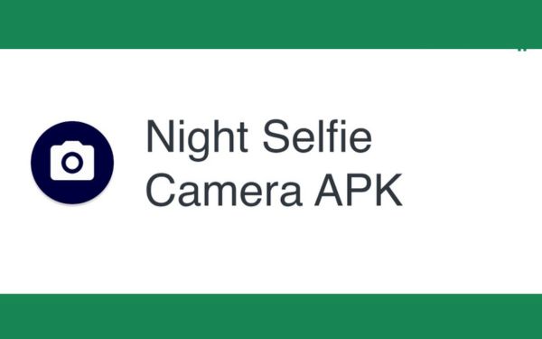 Night Selfie Camera